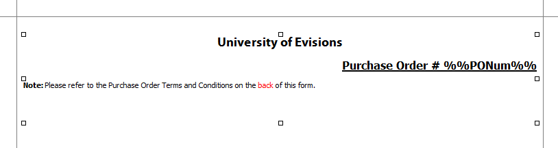 RTF object on the form containing the institution name, "PO Number (variable for PO num)" and a note regarding the terms and conditions on the back of the form.