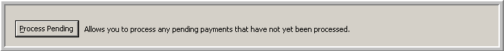 This image shows the Process Pending screen which contains the Process Pending button.